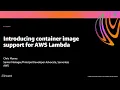 AWS re Invent 2020 Introducing container image support for AWS Lambda