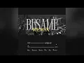 BESAME REMIX - Speed Up | Pay - BHAVI, SEVEN KAYNE, MILO J, TIAGO PZK, KHEA, NEO PISTEA