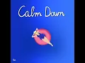 Calm Down
