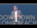 Building a Better Long Beach An Update on Development in Long Beach 2017