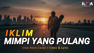 iklim mimpi yang pulang slow rock cover 2025 kdm musik