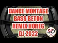 DJ JEDAG JEDUG 2022 DANCE MONTAGE BASS BETON REMIX HOREG