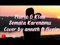 Download Lagu Mario G Klau - Semata Karenamu Cover by Anneth ft Fivein | Cover \u0026 Lirik
