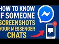 How to Know If Someone Screenshots Your Messenger Chats