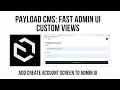 Payload CMS Fast Admin UI Custom Views