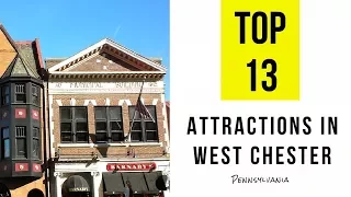 Attractions Things to do in West Chester Pennsylvania TOP 13