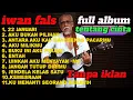 Download Lagu IWAN FALS FULL ALBUM LAGU TENTANG KEMESRAAN INI || JENDELA KELAS SATU || klip puncak gunung Sumbing