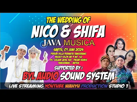 Download MP3 PERNIKAHAN NICO & SHIFA/JAVA MUSICA/BYL AUDIO/PERUM VILLA PERMATA TANGERANG/SABTU, 01 JUNI 2024.