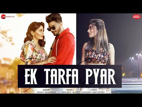 Download MP3 Ek Tarfa Pyar - Aamir, Somya, Doll | Srishti Bhandari | Sanjeev - Ajay | Zee Music Originals