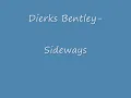 Sideways- Dierks Bentley