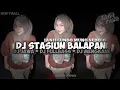 Download Lagu DJ JAWA || DJ STASIUN BALAPAN || DJFULL BASS || DJ MENGKANE || DJTIKTOK •EndhyFvnky