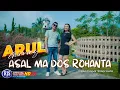 Download Lagu Arul Gurning - ASAL MA DOS ROHANTA (Official Music Video)