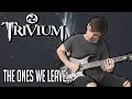 Download Lagu Trivium | The Ones We Leave Behind | GUITAR COVER (2020)