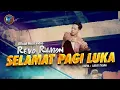 Download Lagu Revo Ramon - Selamat Pagi Luka (Official Music Video)