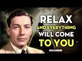 Download Lagu Neville Goddard - Relax And You Will Manifest Everything You Want