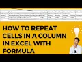 How to repeat cell value x times in Excel Repeat a value number of times in Excel with Formula