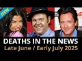 Download Lagu Who Died This Week | Late June/Early July 2025 Celebrity Deaths \u0026 More