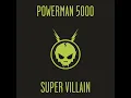 Super Villain - Powerman 5000