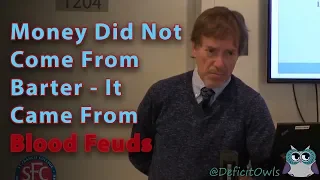 money did not come from barter it came from blood feuds