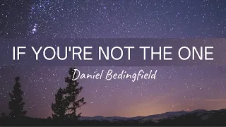 Download Daniel Bedingfield - If You're Not The One (Lyrics) MP3