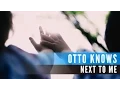 Download Lagu Otto Knows - Next To Me (Official Music Video)