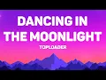 Lagu Toploader - Dancing in the Moonlight (Lyrics)