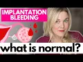 What is Implantation Bleeding Is Implantation Bleeding Normal
