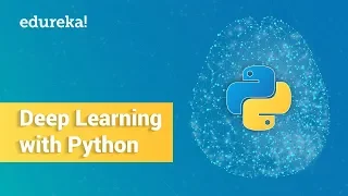 Deep Learning With Python Deep Learning Tutorial For Beginners Edureka