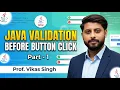 Validation Part - 1 Validation Before Button Click In Java In Hindi by Vikas Singh