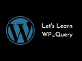 Let s Learn WP - Query for WordPress