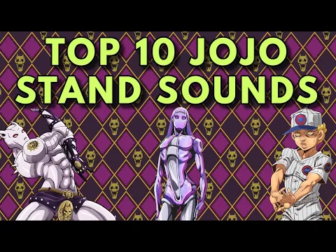 Download MP3 TOP 10 JoJo Stand Sound Effects (Stone Ocean Update)┃JoJo's Bizarre Adventure