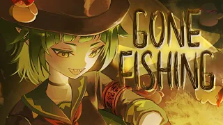 GONE FISHING Born to fish forced to teach man to fish