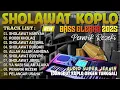 Download Lagu SHOLAWAT MERDU TERBARU VIRAL 2025 | KOPLO DANGDUT FULL ALBUM PENYEJUK HATI PALING ENAK DIDENGAR