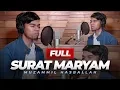 Download Lagu SURAH MARYAM FULL - MUZAMMIL HASBALLAH