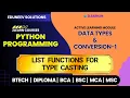 Data Types and Conversion-1 List Functions for Type Casting Python Programming