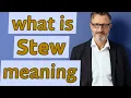 Stew Meaning of stew