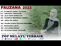 Fauzan Full Album 2023 - Ditangah Indah Tatagah | lagu Terbaru 2023/2024
