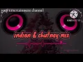 Download Lagu Indian \u0026 chutney mix by DJ jake