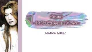 Download Claire ~Tsuki no Shirabe~ - Malice Mizer + Romaji and Eng Sub MP3