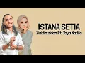 Download Lagu Zinidin Zidan Ft. Yaya Nadila - Istana Setia ( Lirik Lagu )