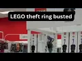 LEGO theft ring busted