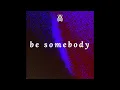 Otto Knows & Alex Aris - Be Somebody