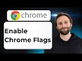 How to Enable Chrome Flags 2026 Guide