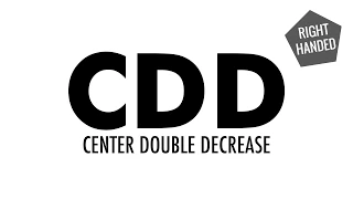 The Center Double Decrease CDD Knitting Decrease Right Handed