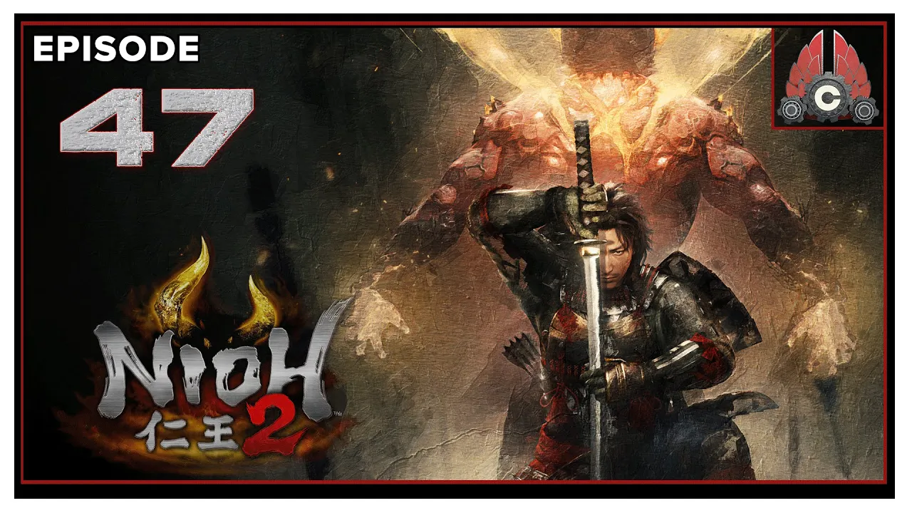 CohhCarnage Plays Nioh 2 PC Version (Early Key From Team NINJA) - Episode 47