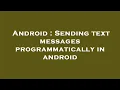 Android Sending text messages programmatically in android