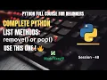 Session 48 Python List Methods remove vs pop Explained Python Full Course For Beginners