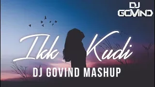 ikk kudi mashup shahid mallya ost udta punjab dj govind