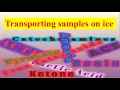 Laboratory tests that require special conditions transporting samples on ice