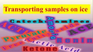 Laboratory tests that require special conditions transporting samples on ice